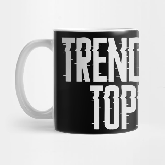 Trending Topic by CTShirts